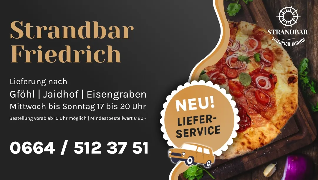 Lieferservice Karte Strandbar Friedrich Gföhl/Jaidhof/Eisengraben Bestellung unter 0664 512 37 51 Mittwoch bis Sonntag 17 bis 20 Uhr Mindestbestellwert € 20,-